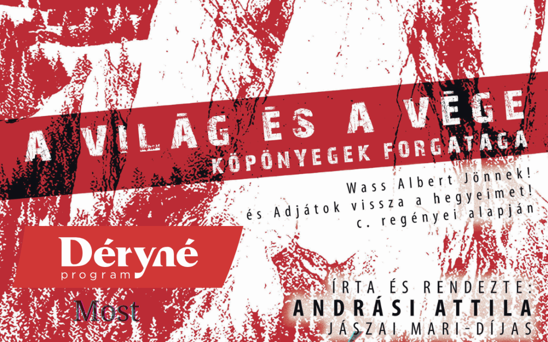 A világ és a vége: Köpögenyek forgataga című előadás Zalaváron
