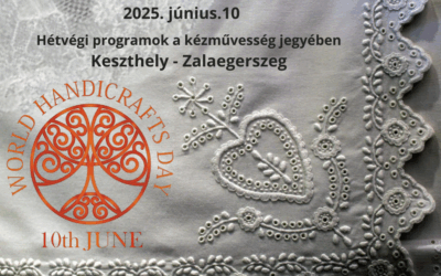 Kézzel írt örökség – Zala megyei programajánló a Kézművesek világnapja alkalmából