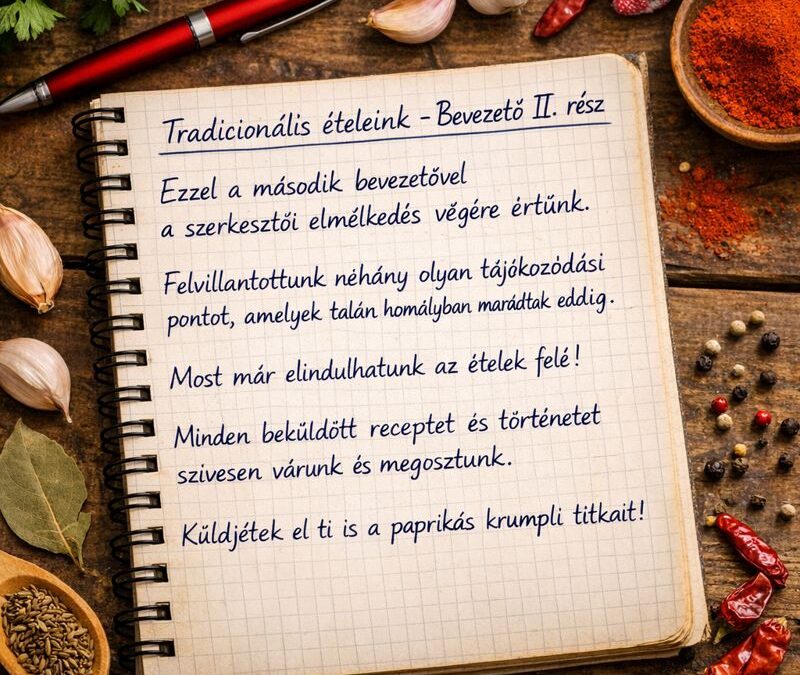 Tradicionális ételeink – Bevezető (II. rész)